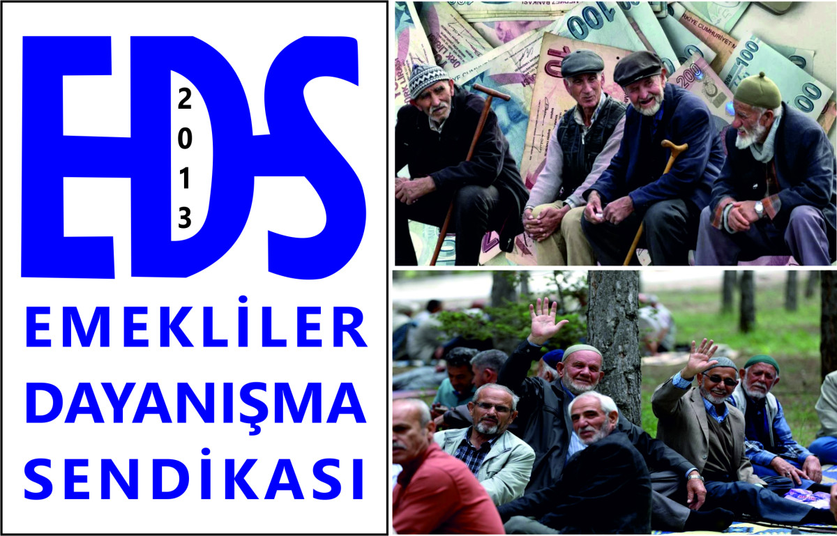 EDS (EMEKLİLER DAYANIŞMA SENDİKASI) “TEMMUZ MAAŞ ARTIŞI RAHATLAMA SAĞLAMADI”