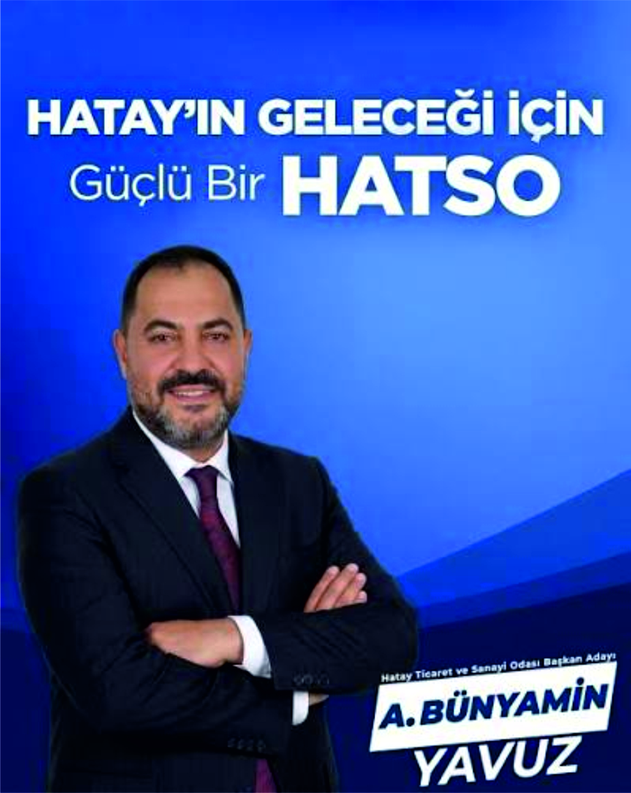 HATAY TİCARET VE SANAYİ ODASI SEÇİMLERİ YAKLAŞIRKEN