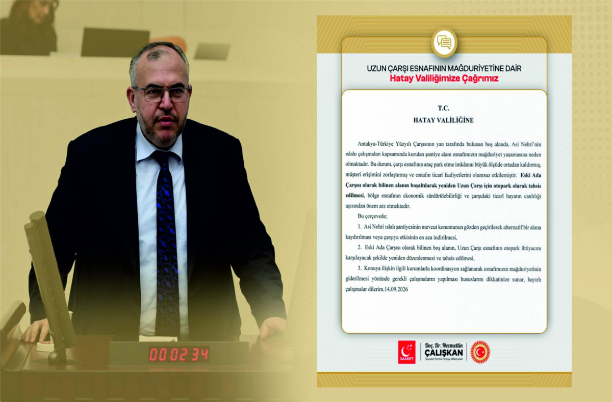 MİLLETVEKİLİ ÇALIŞKAN’DAN UZUN ÇARŞI İÇİN KRİTİK ÇAĞRI
