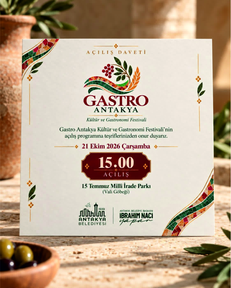 GASTRO ANTAKYA “KÜLTÜR VE GASTRONOMİ FSTİVALİ” BAŞLIYOR